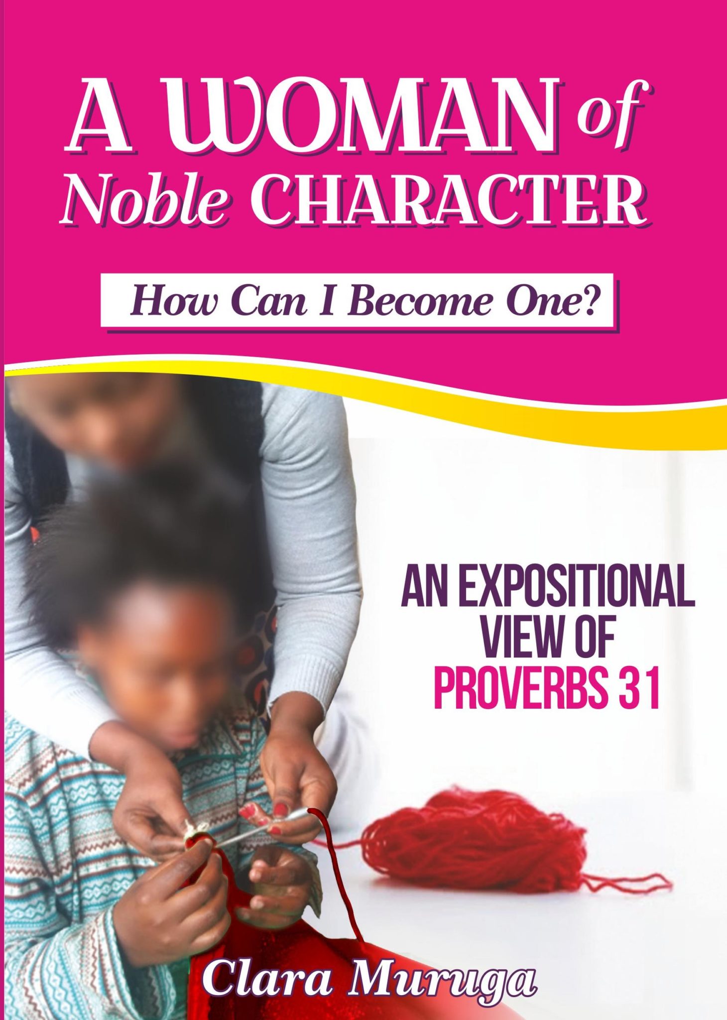 a-woman-of-noble-character-how-can-i-become-one-books-for-my-soul