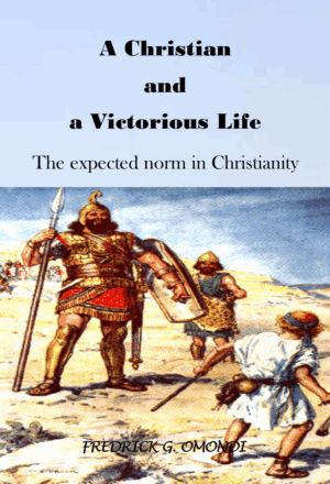 A CHRISTIAN AND A VICTORIOUS LIFE