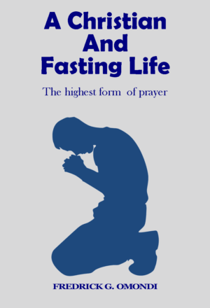 A CHRISTIAN AND FASTING LIFE