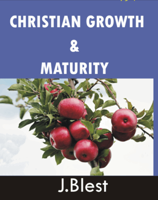Christian Growth And Maturity By J.Blest