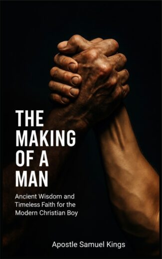 THE MAKING OF A MAN