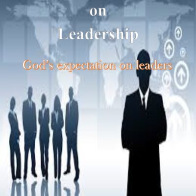 CHRISTIAN PERSPECTIVE ON LEADERSHIP
