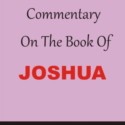 A Commentary On The Book Of Joshua By Juliah Mutoria