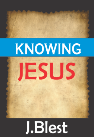 KNOWING JESUS
