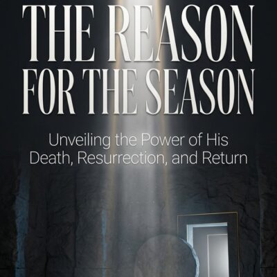 JESUS CHRIST, THE REASON FOR THE SEASON