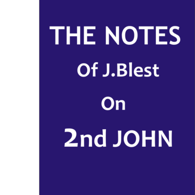 The Notes Of J.Blest On The Book Of 2nd John