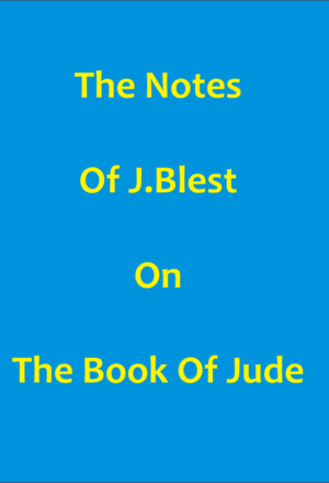 The Notes Of J.Blest On The Book Of Jude